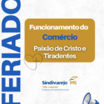 Sindivarejo-TL divulga horário do comércio para Sexta-feira Santa e Tiradentes