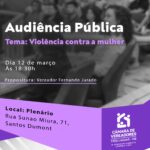 Câmara Municipal realiza audiência pública para debater violência contra a mulher